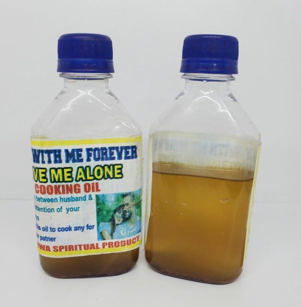 Stay with me forever, Love me Alone cooking oil.